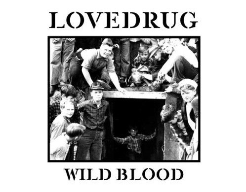 Lovedrug - Wild Blood 2012