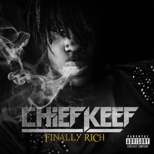 Chief Keef - Finally Rich (Deluxe Edition) 2012
