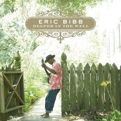 Eric Bibb - Deeper I The Well 2012