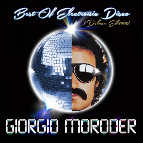 Giorgio Moroder - Best of Electronic Disco (Deluxe Edition)