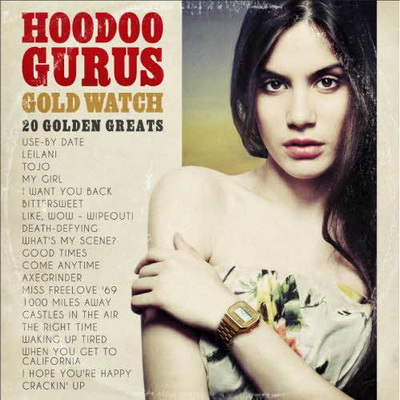 Hoodoo Gurus - Gold Watch 20 Golden Greats 2012
