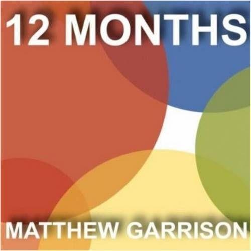 Matthew Garrison - 12 Months