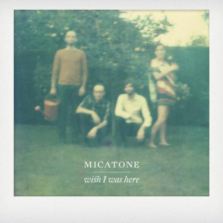 Micatone - Wish I Was Here 2012