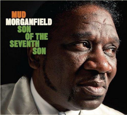 Mud Morganfield - Son of the Seventh Son 2012