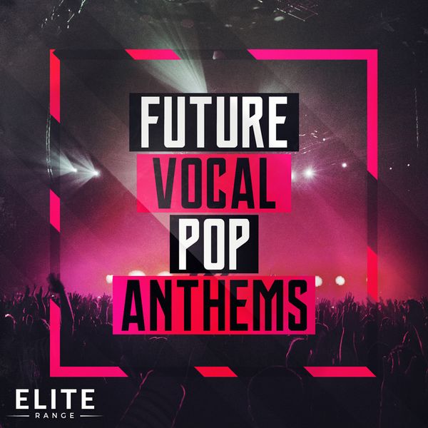 Mainroom Warehouse - Future Vocal Pop Anthems