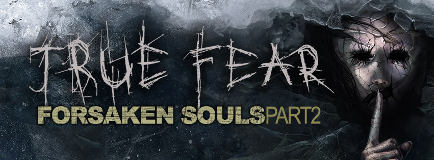 True Fear Forsaken Souls