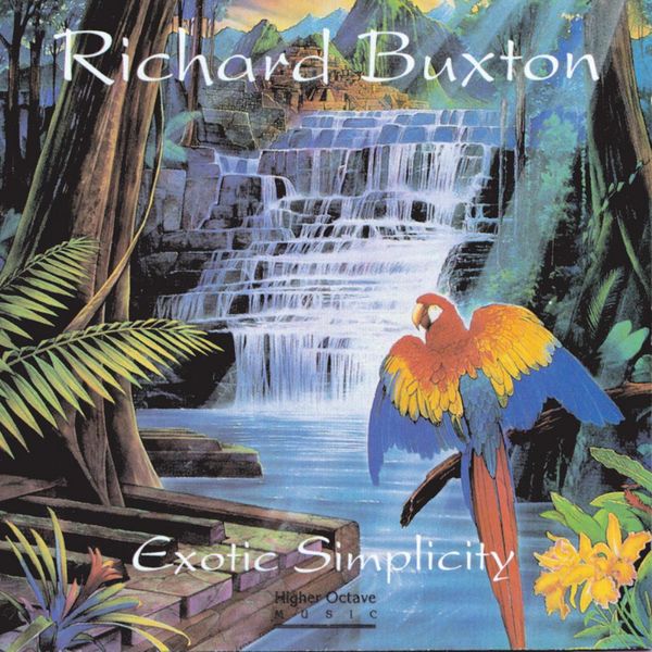 Richard Buxton - Exotic Simplicity